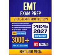 EMT Exam Prep 2026-2027: Study Guide, Proven Strategies, 5 Full-Length Practice Tests and Detailed Answer Explanations for the NREMT Cognitive Exam | 300+ Study Cards