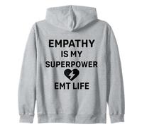 EMT Life First Responder - Empathy Is My Superpower Zip Hoodie
