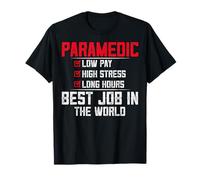 EMT Paramedic Low Pay High Stress Funny First Responder EMS T-Shirt