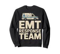 EMT Response Team Emergency Medical Technician EMS Sweatshirt