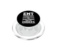 EMT Saving Lives and Questioning Your Life Choices Graphics PopSockets PopGrip for MagSafe