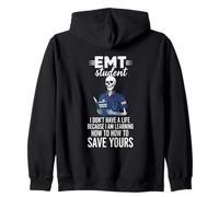 EMT Student Learning Save Lives Quote Zip Hoodie