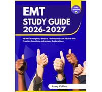 EMT Study Guide 2026-2027: NERMT Emergency Medical Technician Exam Review with Practice Questions and Answer Explanations