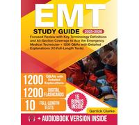 EMT Study Guide: Focused Review with Key Terminology Definitions and All-Section Coverage to Ace the Emergency Medical Technician + 1200 Q&As with Detailed Explanations (10 Full-Length Tests)
