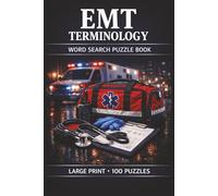 EMT Terminology Word Search Puzzle Book: Large Print Puzzle Collection with 100 Puzzles and 2000 Unique Words on Patient Assessment, Airway Management, and Trauma Care (First Responder Series)