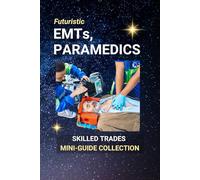 EMTs and Paramedics: Answering the Call, Saving Lives: First Responders Who Make Every Second Count