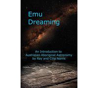 Emu Dreaming: An Introduction to Australian Aboriginal Astronomy
