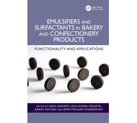 Emulsifiers and Surfactants in Bakery and Confectionery Products: Functionality and Applications