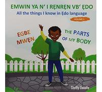 EMWIN YA N' I RẸNRẸN VB' ẸDO - EGBE MWẸN: All the things I know in Ẹdo language - The parts of my body