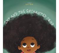 Emy and the Enchanted Comb : A Black Girl Christmas Story: A Magical Book about Natural Afro Hair, Self-Love, and Building Confidence for Kids (Ages 3-7)