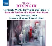 Emy Bernecoli/Massimo Giuseppe Bianchi - Respighi: Works Violin/ Piano Volume 1