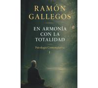 En Armonía con la Totalidad: Psicología contemplativa I