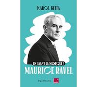En avant la musique ! Maurice Ravel