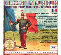 En Avant La Musique, Volume 4 : Marches Militaires [Import anglais]