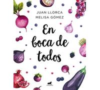 En Boca de Todos / For Everyone's Mouths: La guía de alimentación saludable para familias y niños a partir de un año (Vergara)
