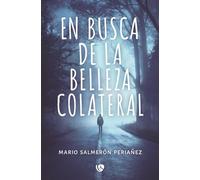 En busca de la belleza colateral