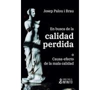 En busca de la calidad perdida: o causa-efecto de la mala calidad