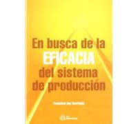 En busca de la eficacia del sistema de producción