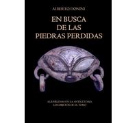 EN BUSCA DE LAS PIEDRAS PERDIDAS: ALIENÍGENAS EN LA ANTIGÜEDAD: LOS OBJETOS DE EL TORO