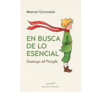 En busca de lo esencial. Enseñanzas del Principito: 254 (Serendipity)