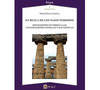 En busca de los pasos perdidos: Reflexiones en torno a las civilizaciones antiguas y sus lenguas