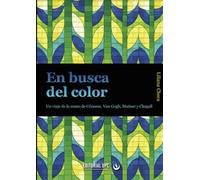 En busca del color: Un viaje de la mano de Cézanne, Van Gogh, Matisse y Chagall