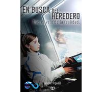 En Busca del Heredero I: Tras el Velo de la Realidad