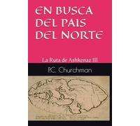 EN BUSCA DEL PAIS DEL NORTE: La ruta de Ashkenaz III