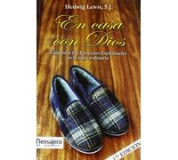 En Casa Con Dios: Guía para los Ejercicios Espirituales en la vida ordinaria