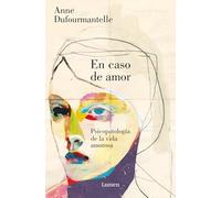 En Caso de Amor/ In the Case of Love: Psicopatologia De La Vida Amorosa