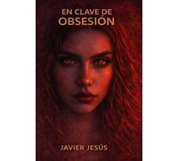 En clave de obsesión: El secreto y la promesa (2ª parte)