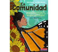 En Comunidad: Lessons for Centering the Voices and Experiences of Bilingual Latinx Students