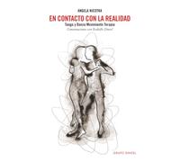 En contacto con la realidad - Tango y Danza Movimiento Terapia: Conversaciones con Rodolfo Dinzel