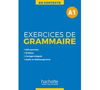 En Contexte Grammaire: Exercices de grammaire A1