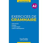 En Contexte Grammaire: Exercices de grammaire A2
