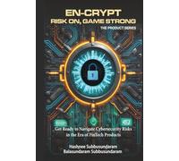 EN-CRYPT RISK ON, GAME STRONG: GET READY TO NAVIGATE CYBERSECURITY RISKS IN THE ERA OF FINTECH PRODUCTS