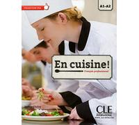 En cuisine! - Niveaux A1/A2 - Livre de l'élève + CD: Livre avec CD-MP3
