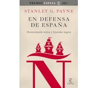 En defensa de España: desmontando mitos y leyendas negras (Fuera de colección)