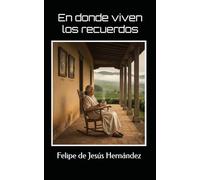 En donde viven los recuerdos