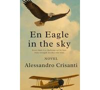 En Eagle in the sky: Every limit is a challenge set by fate. Only strength decides who wins.