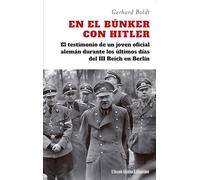En el búnker con Hitler: El testimonio de un joven oficial alemán durante los últimos días del III Reich en Berlín: 12 (Malentendido)