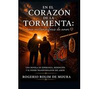 En el Corazón de la Tormenta: Una Metamorfosis de Amor