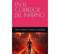 EN EL CORREDOR DEL INFIERNO