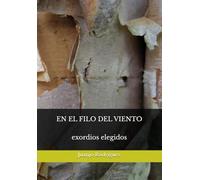 EN EL FILO DEL VIENTO: exordios elegidos
