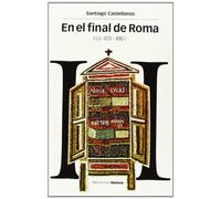 EN EL FINAL DE ROMA (ca. 455-480): La solución intelectual: 95 (Estudios)