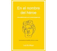 En el nombre del héroe