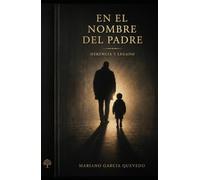 En el nombre del padre: Herencia y Legado