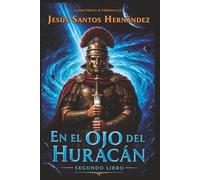 En el Ojo del Huracán: Libro Segundo