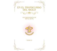 En el Transcurso del Siglo: Autobiografía de Kim Il Sung, Tomo II (Obras Escogidas de Kim Il Sung)