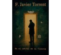 En el Umbral de la Ciencia: Apuntes para la Reflexión